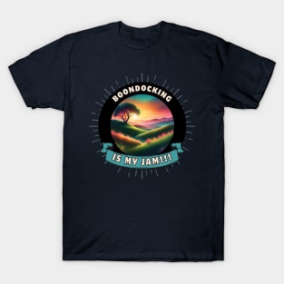 RV Boondocking Camping Is My Jam ~ Prairies T-Shirt